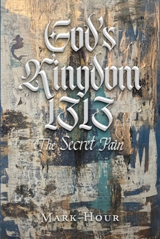 Paperback God's Kingdom 1313: The Secret Pain Book