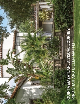 Hardcover Quinta Mazatlan: A Visual Journey Book