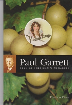 Paperback Paul Garrett: Dean of American Winemakers Book