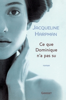 Paperback Ce que Dominique n'a pas su [French] Book