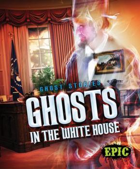 Ghosts in the White House - Book  of the Ghost Stories