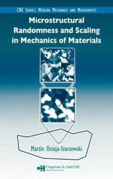 Hardcover Microstructural Randomness and Scaling in Mechanics of Materials Book