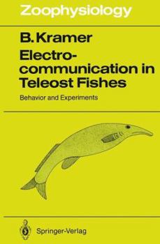 Hardcover Electrocommunication in Teleost Fishes: Behavior and Experiments (Zoophysiology) Book