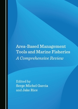 Hardcover Area-Based Management Tools and Marine Fisheries: A Comprehensive Review Book