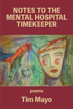 Paperback Notes to the Mental Hospital Timekeeper Book