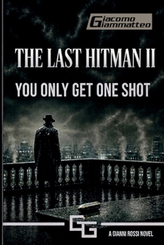The Last Hitman II : You Only Get One Shot