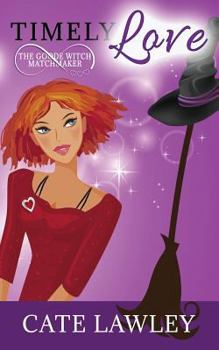 Timely Love - Book #1 of the Goode Witch Matchmaker