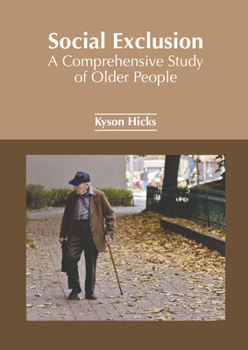 Hardcover Social Exclusion: A Comprehensive Study of Older People Book