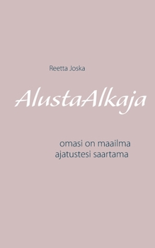 Paperback AlustaAlkaja [Finnish] Book