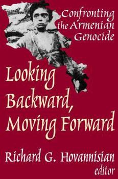 Paperback Looking Backward, Moving Forward: Confronting the Armenian Genocide Book