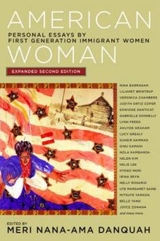 Paperback American Woman: Personal Essays by First Generation Immigrant Women Book