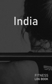 India: Blank Daily Fitness Workout Log Book | Track Exercise Type, Sets, Reps, Weight, Cardio, Calories, Distance & Time | Space to Record Stretches, ... Personalized First Name Initial I Cover