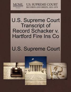 Paperback U.S. Supreme Court Transcript of Record Schacker V. Hartford Fire Ins Co Book