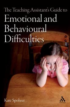 Paperback The Teaching Assistant's Guide to Emotional and Behavioural Difficulties Book