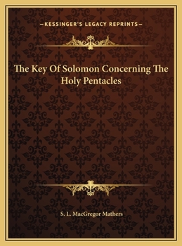 The Key of Solomon: Concerning the Holy Pentacles