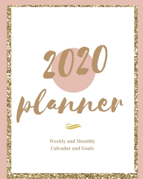2020 Planner Weekly and Monthly Calendar and Goals: Golden Theme For To-Do List, Appointment Journal and Academic Agenda Schedule Organizer January - December 2020 Best Holiday Gift Idea