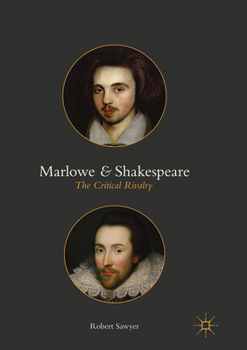 Paperback Marlowe and Shakespeare: The Critical Rivalry Book
