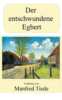 Paperback Der entschwundene Egbert [German] Book