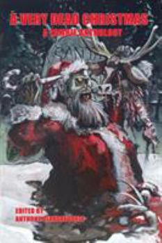 Paperback A Very Dead Christmas: A Zombie Anthology Book