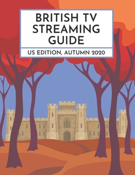 Paperback British TV Streaming Guide: US Edition, Autumn 2020 Book