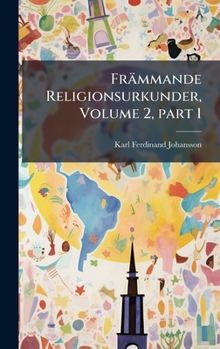 Hardcover Främmande Religionsurkunder, Volume 2, Â part 1 [Swedish] Book