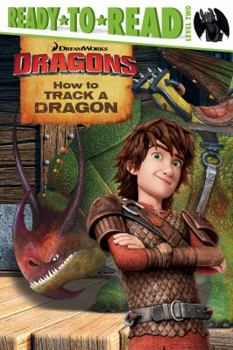Hardcover How to Track a Dragon (How to Train Your Dragon TV) Book