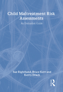 Hardcover Child Maltreatment Risk Assessments: An Evaluation Guide Book