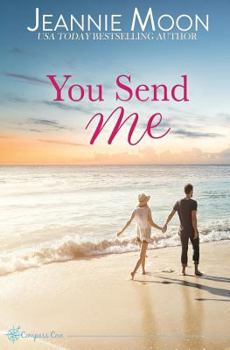 You Send Me - Book #2 of the Compass Cove