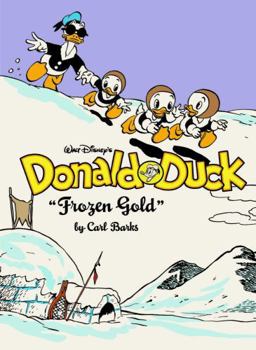 Hardcover Walt Disney's Donald Duck Frozen Gold: The Complete Carl Barks Disney Library Vol. 2 Book