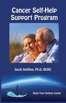 Paperback Cancer Self-Help Support Program: Cancer Patients, Family, Caregivers, and Friends Book