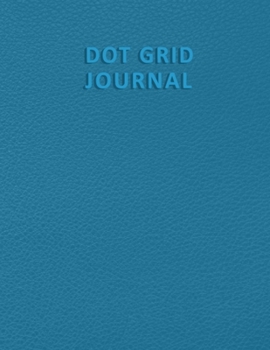 Paperback Dot Grid Journal: Elegant Design Journal Notebooks Dotted Grid for Girls & Boys - 8.5x11 Inch 110 Pages Minimal Design Dotted Grid Paper Book