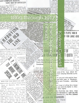 Paperback News Clippings from Montello, Nevada: 1869 through 1917 Book