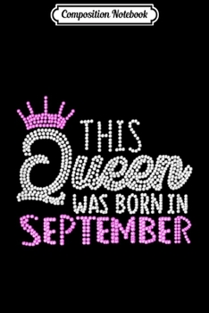 Paperback Composition Notebook: This Queen Was Born In September Crown diamond Girls Journal/Notebook Blank Lined Ruled 6x9 100 Pages Book