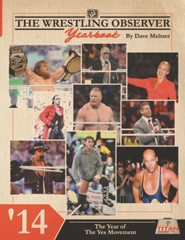 Paperback The Wrestling Observer Yearbook '14: The Year of The Yes Movement Book