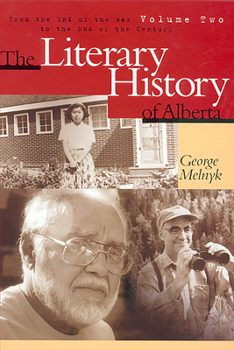Paperback The Literary History of Alberta Volume Two: From the End of the War to the End of the Century Book