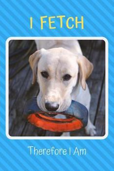 Paperback I Fetch Therefore I Am Book