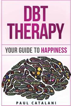 Paperback DBT Therapy: Your Guide to Happiness Book