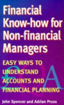 Paperback Financial Know-how for Non-financial Managers: Easy Ways to Understand Accounts and Financial Planning Book