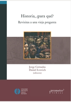 Paperback Historia, ¿para qué?: Revisitas a una vieja pregunta [Spanish] Book