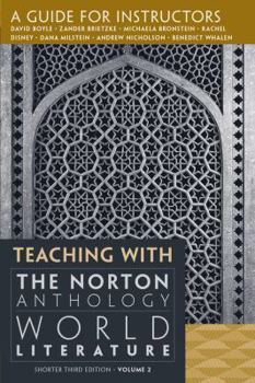 Unknown Binding Teaching with the Norton Anthology of World Literature, Shorter Third Edition: A Guide for Instructors, Volume 2 Book