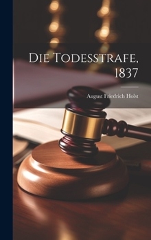 Hardcover Die Todesstrafe, 1837 [German] Book