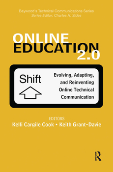 Paperback Online Education 2.0: Evolving, Adapting, and Reinventing Online Technical Communication Book