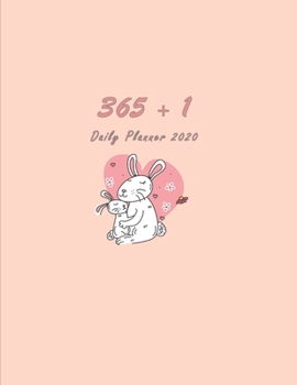 365 + 1 Daily Planner: Adorable Blushed Pink Cover with Cute Bunnies / One Day per Page / Everyday Time Schedule Planning - Trackers, Task Lists, ... and Monthly Calendars) Large, 420 pages