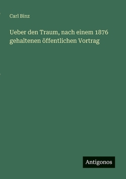 Ueber den Traum, nach einem 1876 gehaltenen öffentlichen Vortrag (German Edition)