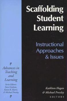 Paperback Scaffolding Student Learning: Instructional Approaches and Issues (Advances in Learning & Teaching) Book