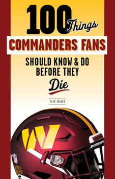 Paperback 100 Things Commanders Fans Should Know & Do Before They Die Book