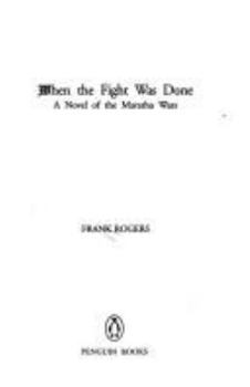 Paperback When the Fight Was Done: A Novel of the Maharatha Wars Book