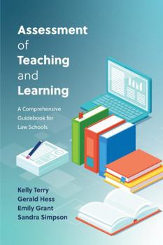 Paperback Assessment of Teaching and Learning: A Comprehensive Guidebook for Law Schools Book