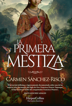 Paperback La Primera Mestiza (Princess Francisca Pizarro) [Spanish] Book