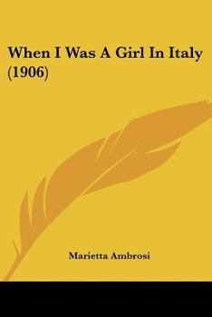 Paperback When I Was A Girl In Italy (1906) Book